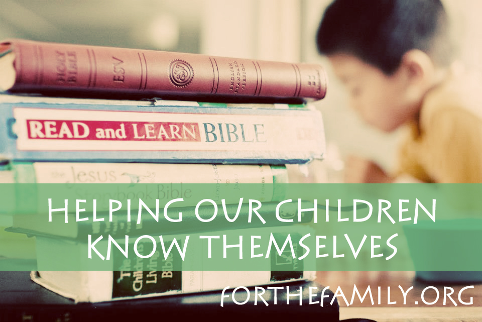 Helping Our Children Know Themselves