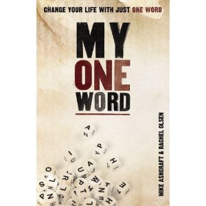 My One Word: Change Your Life with Just One Word