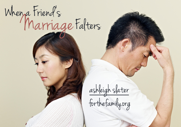 When a Friend’s Marriage Falters