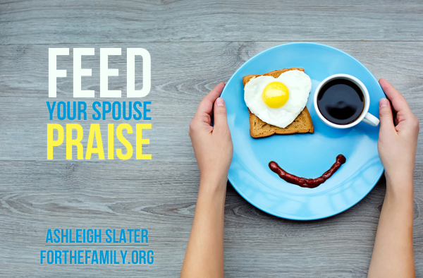 Feed Your Spouse Praise