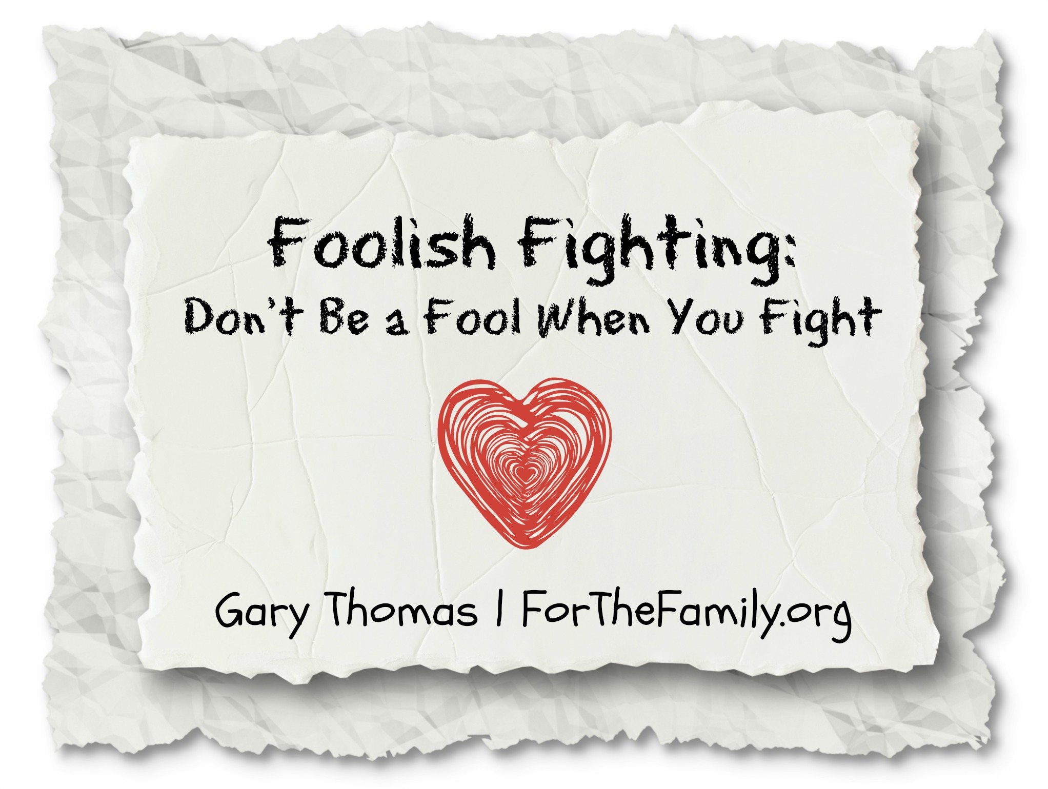 Foolish Fighting: Don’t Be a Fool When You Fight