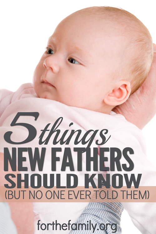5 Things New Fathers Should Know {But No One Ever Told Them}
