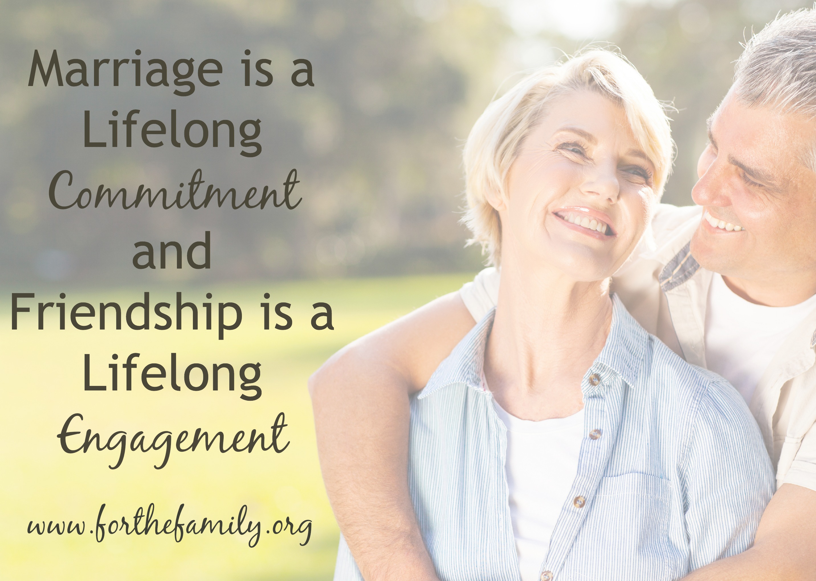 Marriage is a Lifelong Commitment, and Friendship is a Lifelong Engagement