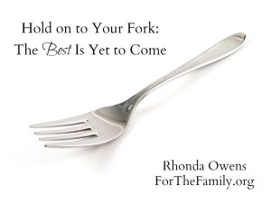 hold on to your fork