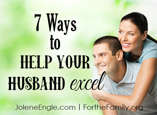 7 Ways to Help Your Husband Excel