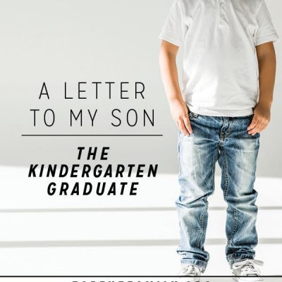 A Letter to My Son (The Kindergarten Graduate)