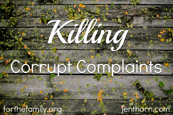 Killing Corrupt Complaints