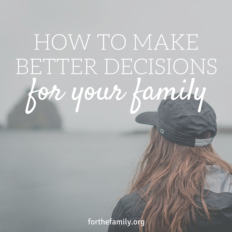We all have to make them. Sometimes we dread them. How does your family handle big decisions that come your way? Whether you are navigating new life stages or just more of the of the typical everyday logistics, we can all make better decision for our families when we follow these three principles. 