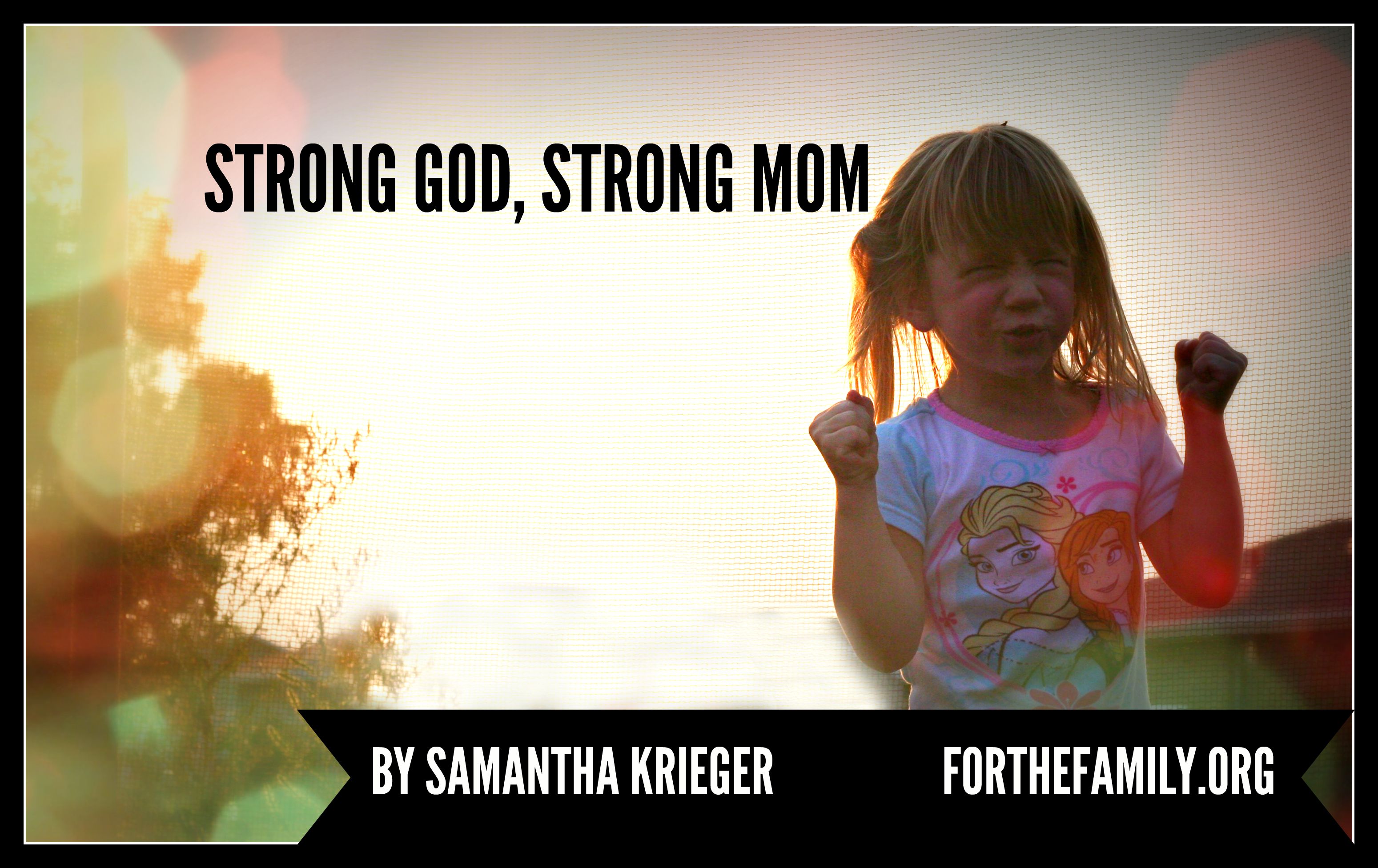 Strong God, Strong Mom