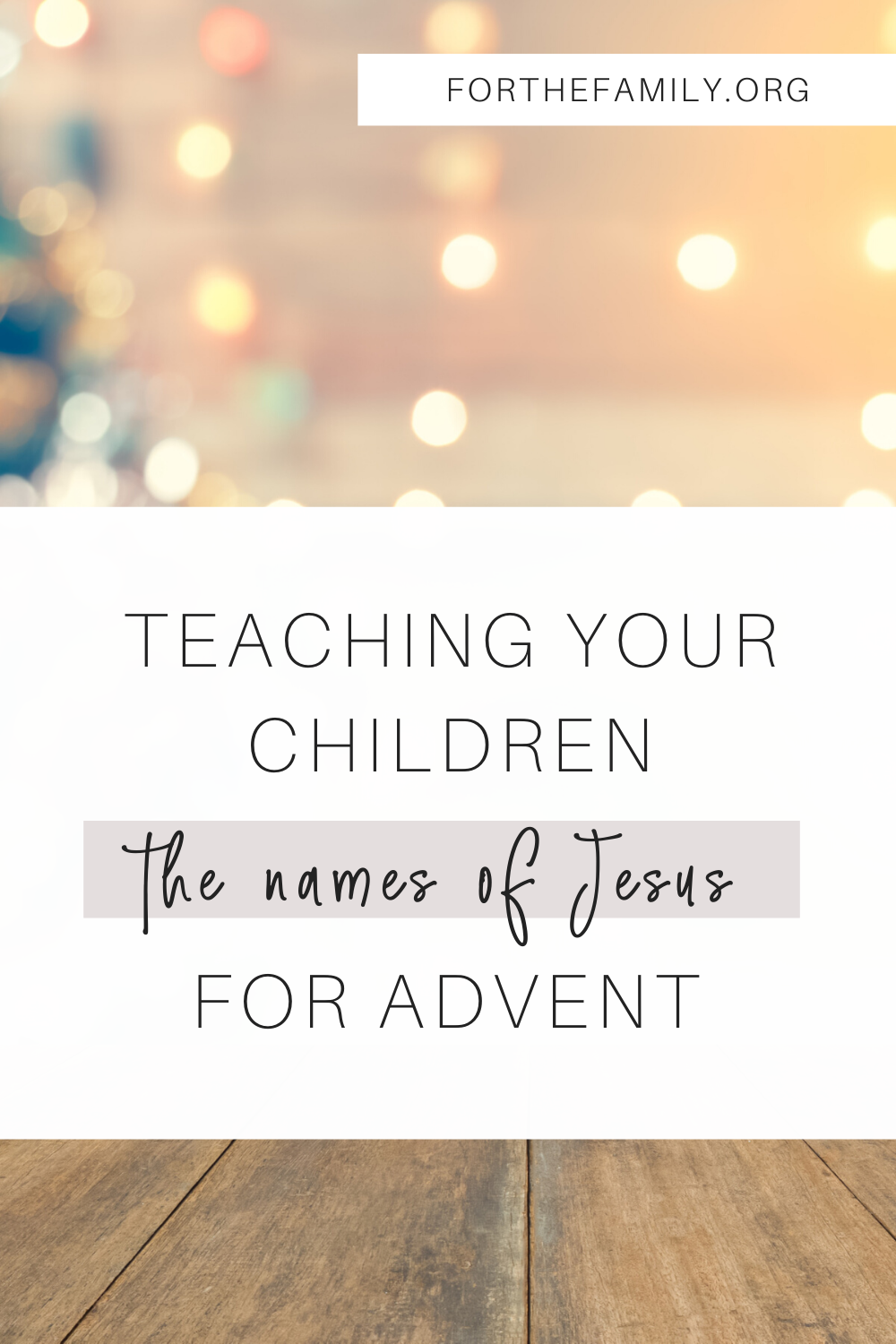 Teaching Your Children the Names of Jesus for Advent