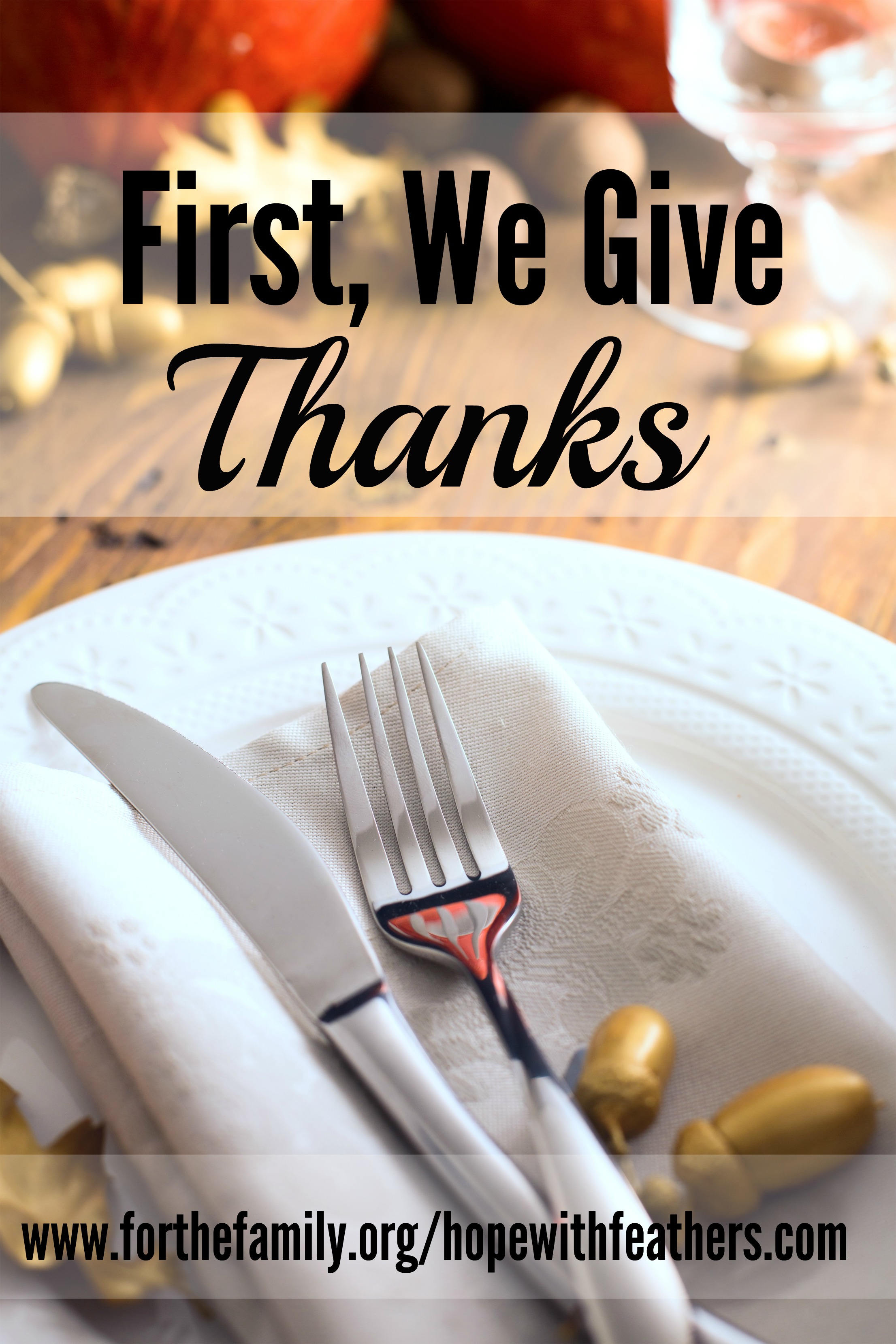 First, We Give Thanks