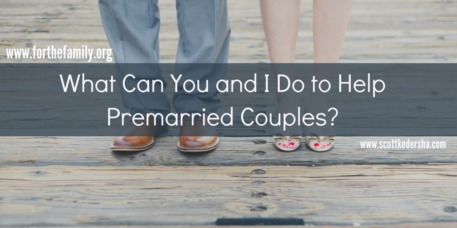 What Can You and I Do to Help Premarried Couples?