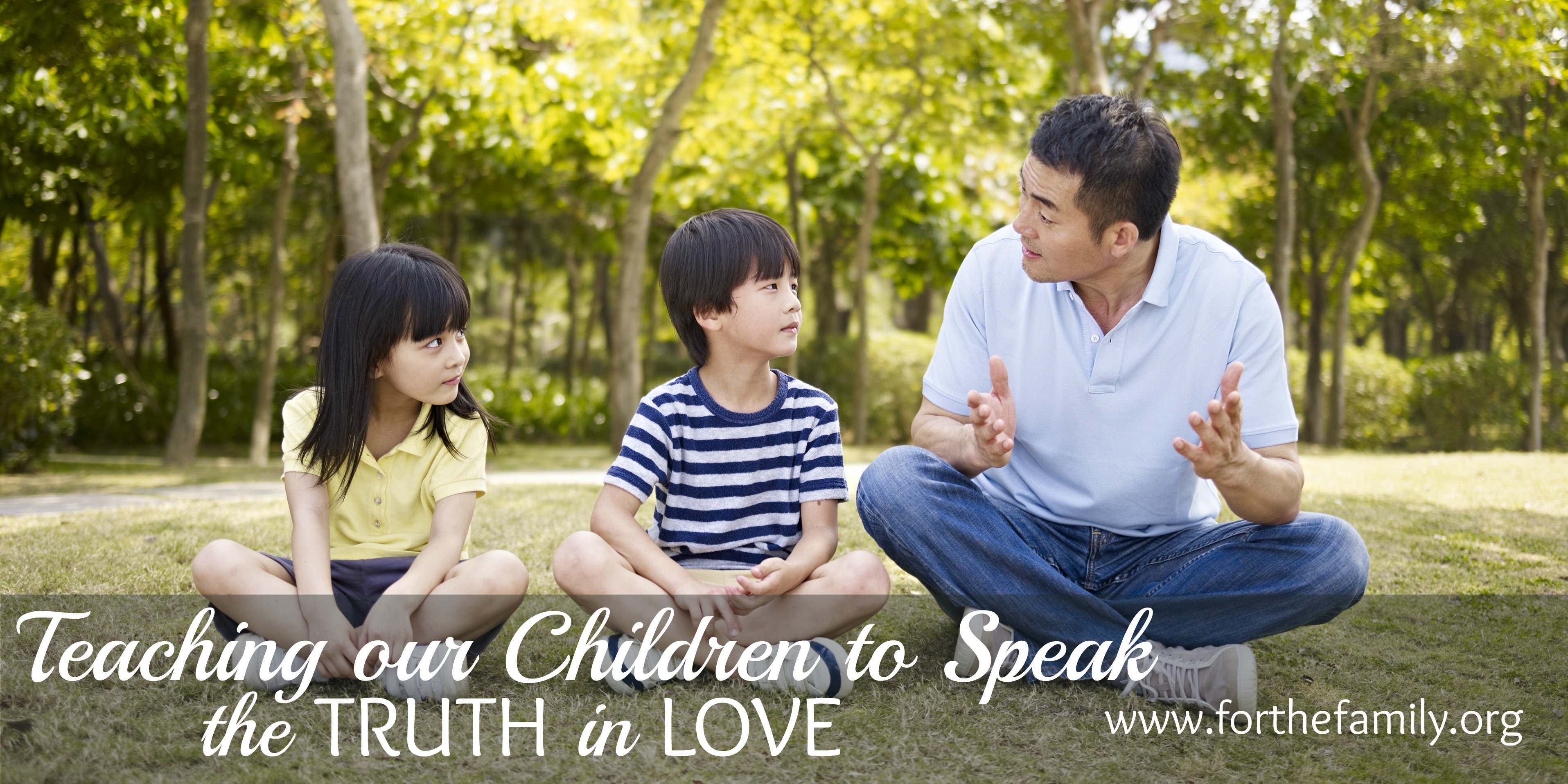 Teaching our Children to Speak the Truth in Love