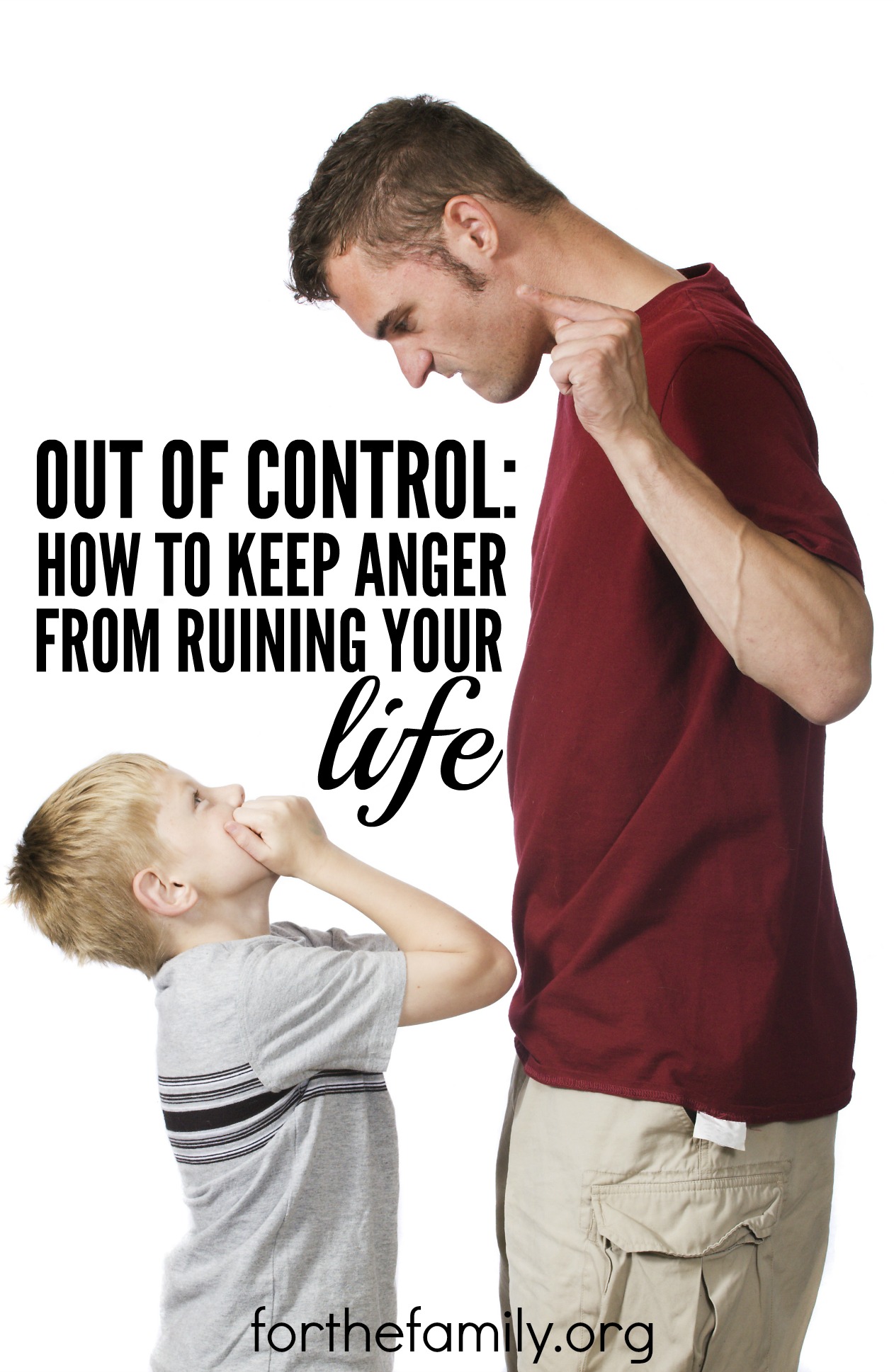 Out of Control:  How to Keep Anger from Ruining Your Life