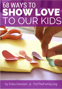 love these 68 ways to show our kids love // based on all 5 love languages