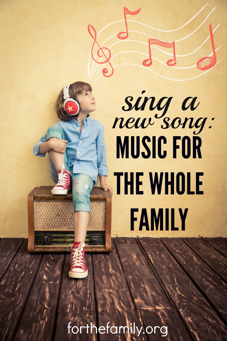 Sing a New Song: Music for the Whole Family