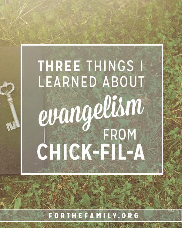 3 Lessons On Evangelism Learned From Chick fil-A