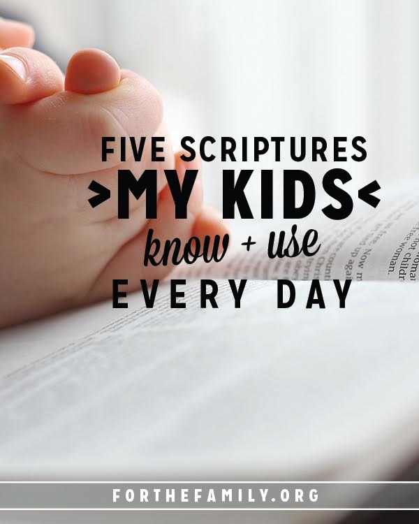 5 Scripture Verses my Kids Know and Use Every Day