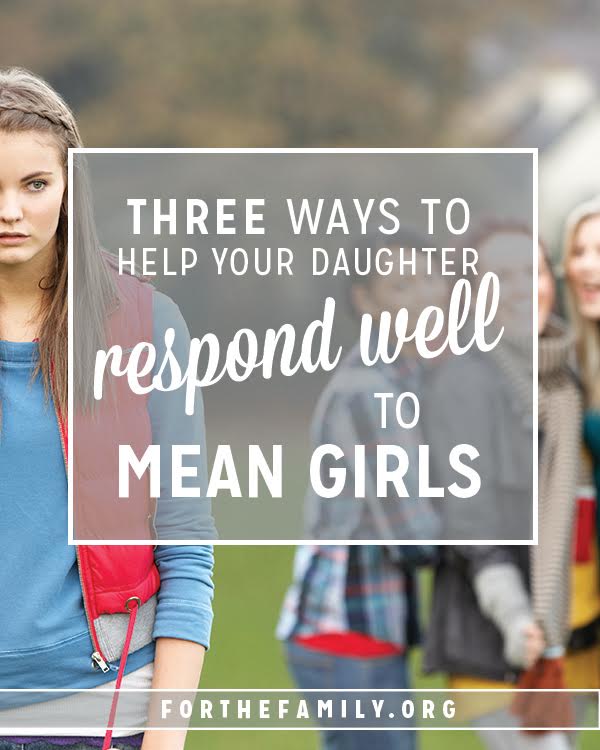 Our daughters will likely face "mean girls" throughout their teen years. Are they ready? As parents, we need to understand what "mean girl" actually means and equip our own daughters to respond with integrity, in the grace and love Of Christ.