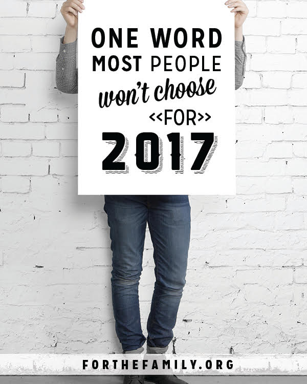 One Word Most People Won’t Choose For 2017