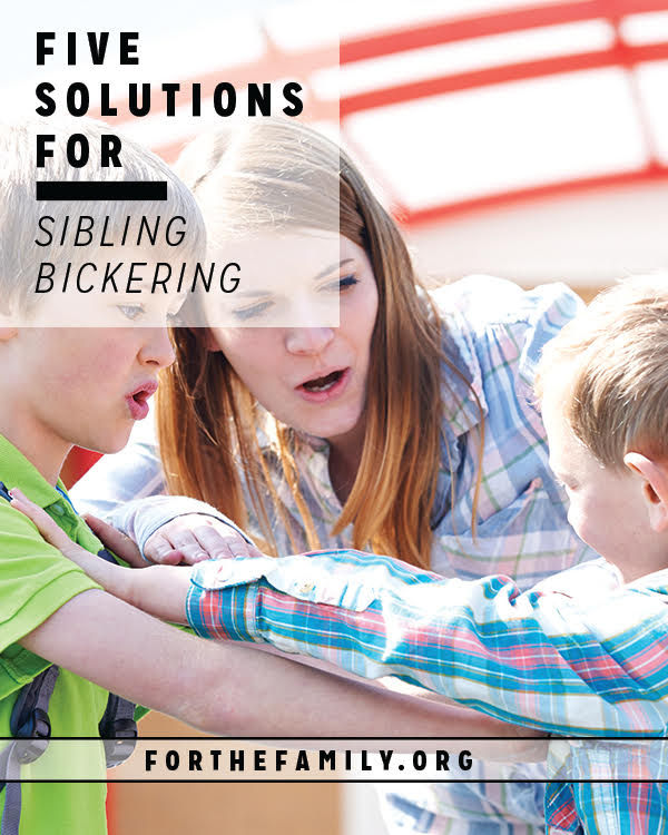 Five Solutions for Sibling Bickering