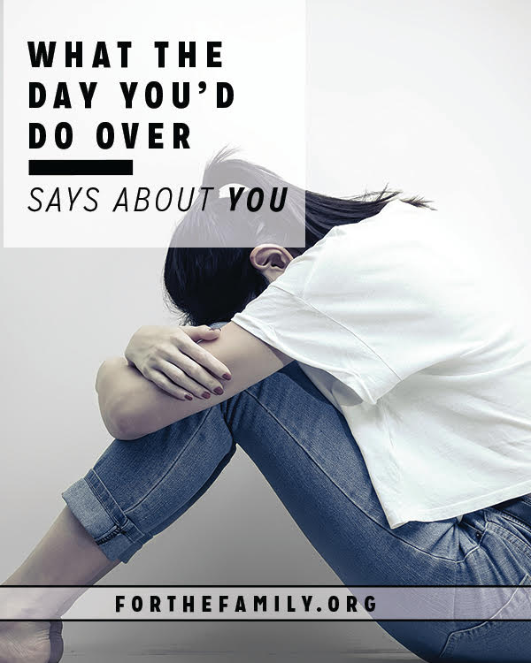 What the Day You’d Do Over Says About You