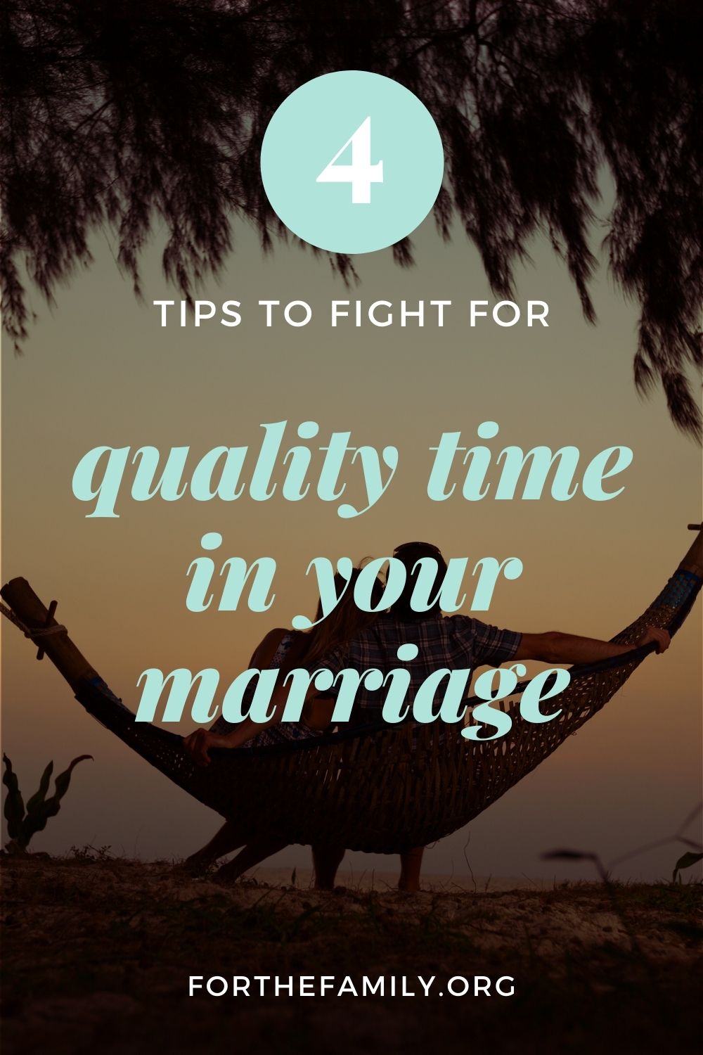 4 Tips to Fight for Quality Time in Your Marriage