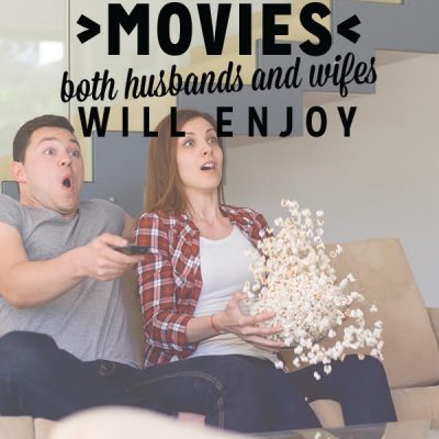 5 Date Night Movies Both Husbands and Wives Will Enjoy