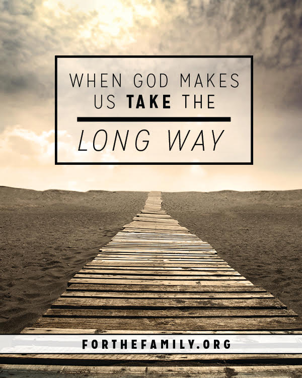 When God Makes Us Take the Long Way