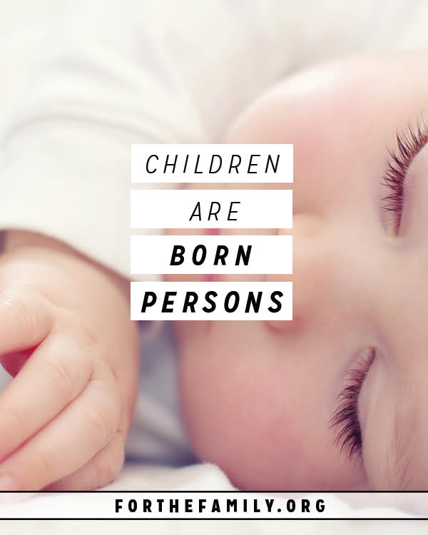 Children are Born Persons