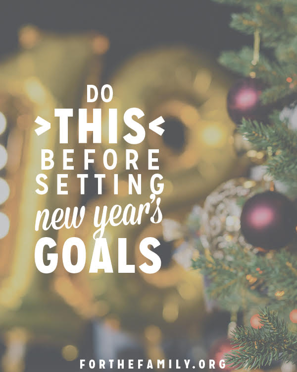 Do THIS before setting your new year’s goals