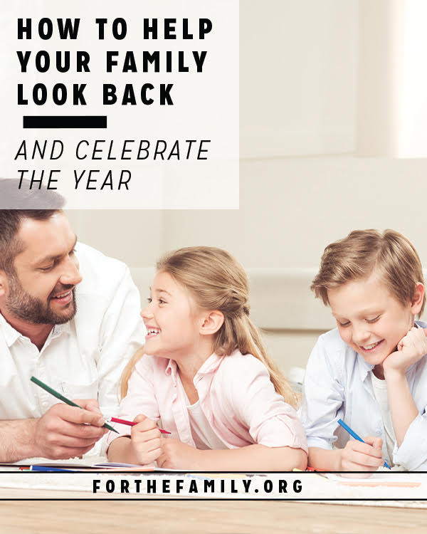 How to Help your Family Look Back and Celebrate the Year