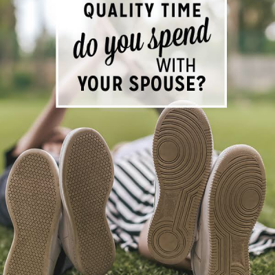 How Much Quality Time do You Spend With Your Spouse?