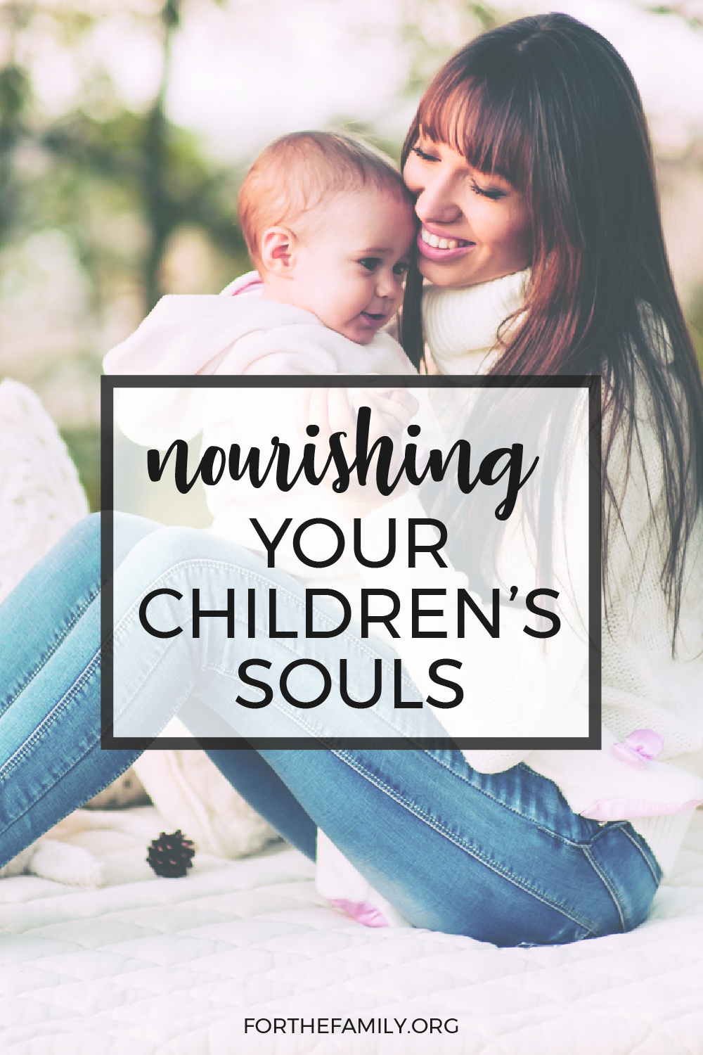 Nourishing Your Children’s Souls