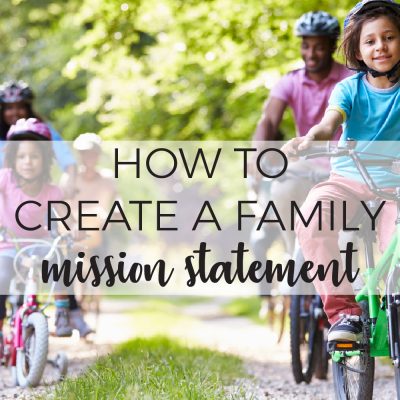 How to Create a Family Mission Statement