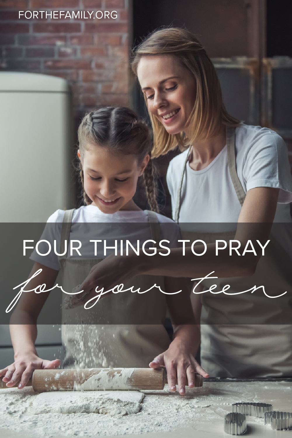 Four Things to Pray for Your Teen