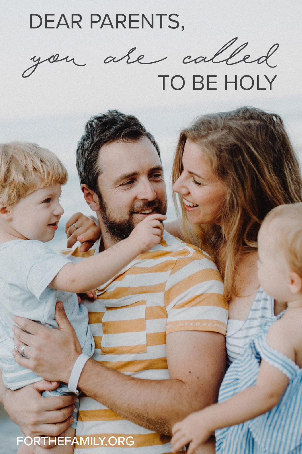 Dear Parents, You are Called to be Holy