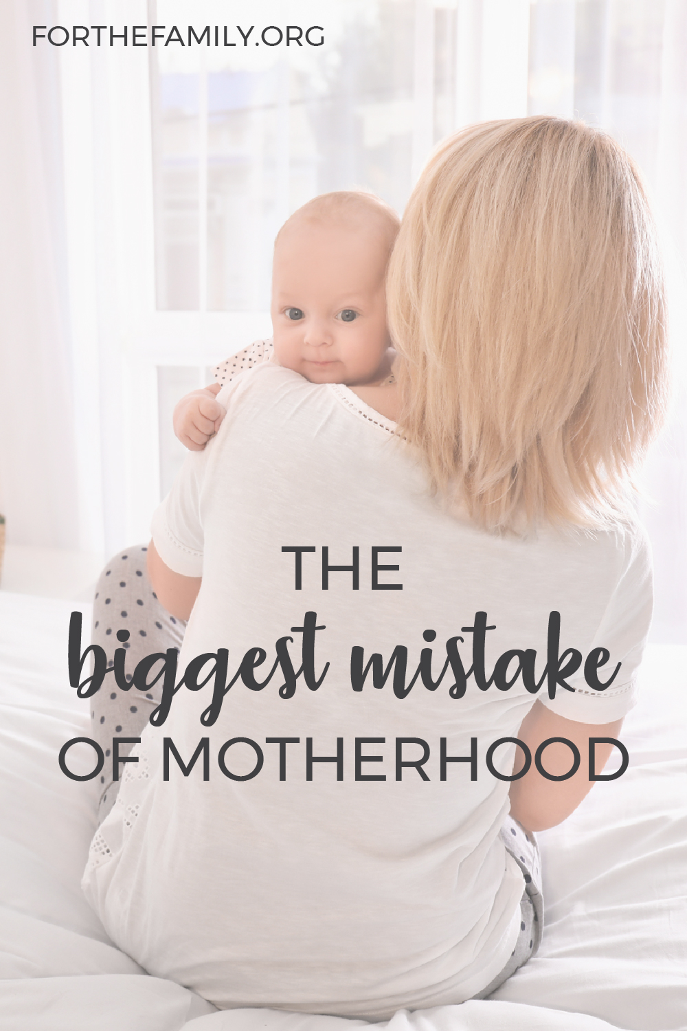 The Biggest Mistake of Motherhood