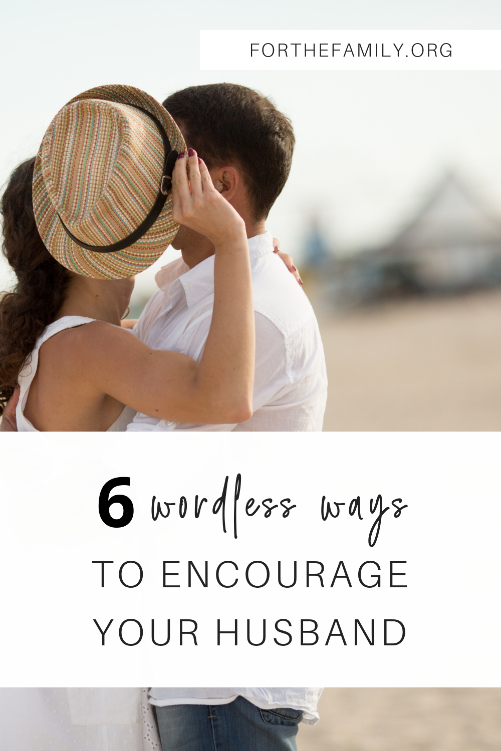6 Wordless Ways to Encourage Your Husband