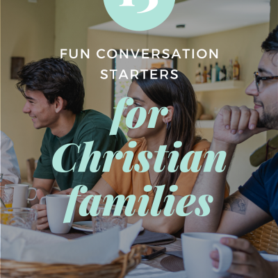 15 Fun Conversation Starters for Christian Families