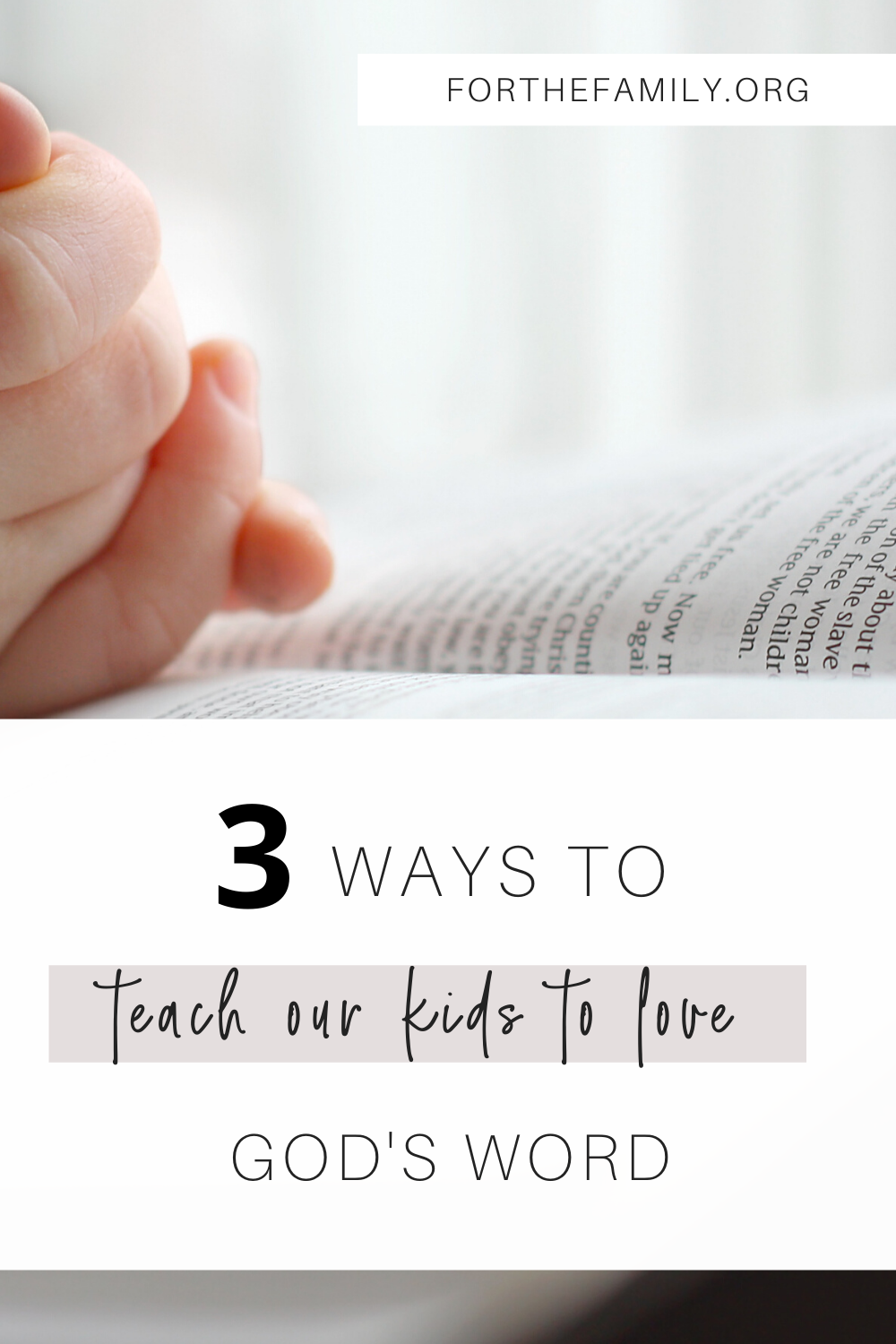 3 Ways to Teach Our Kids to Love God’s Word