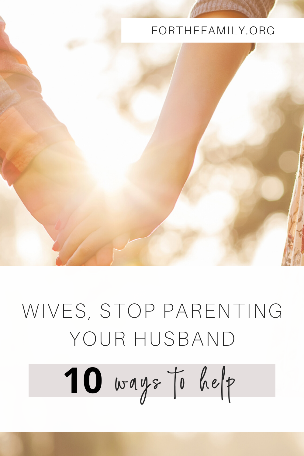 Wives, Stop Parenting Your Husband (and 10 Ways to Help)