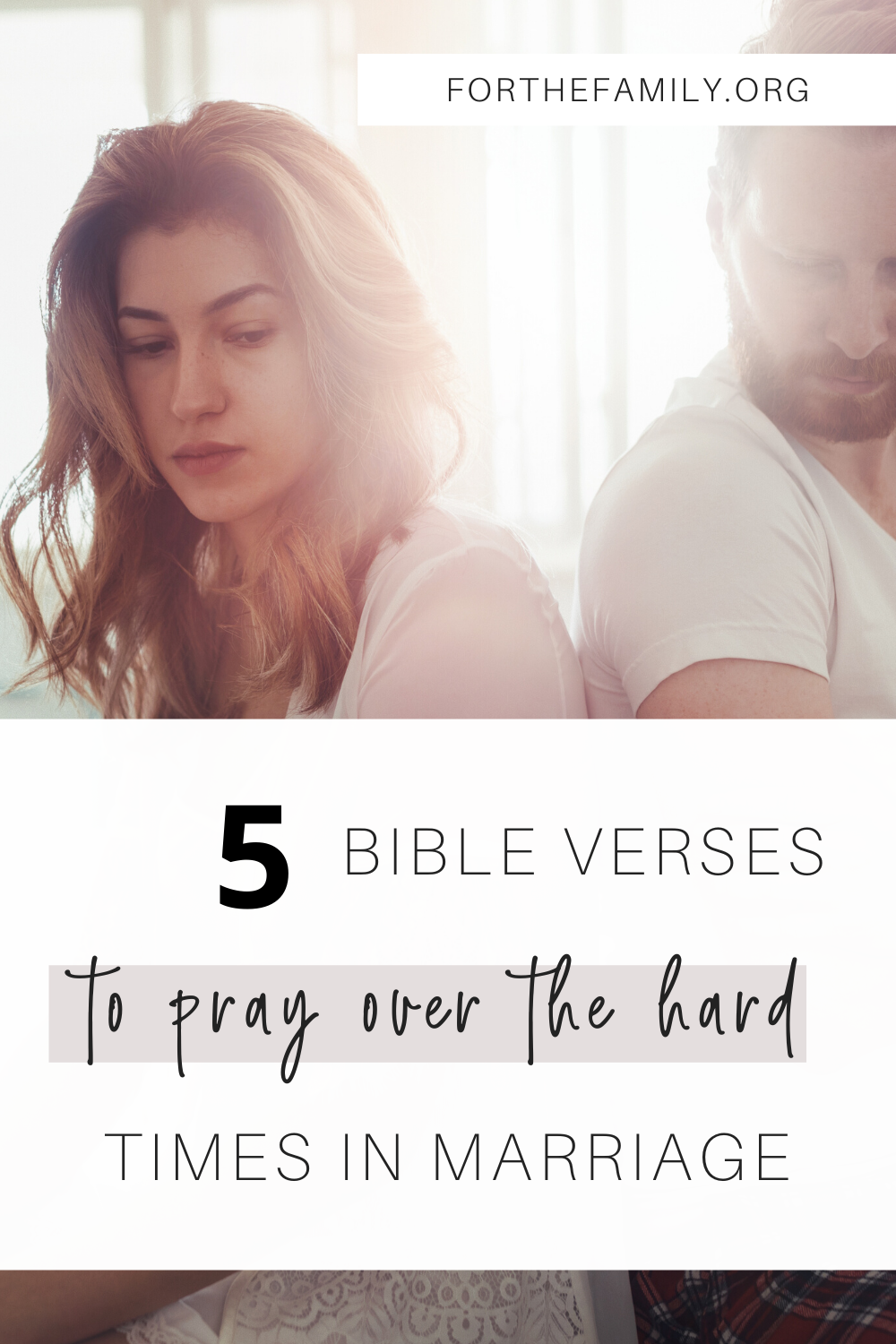 5 Bible Verses To Pray Over The Hard Times In Marriage For The