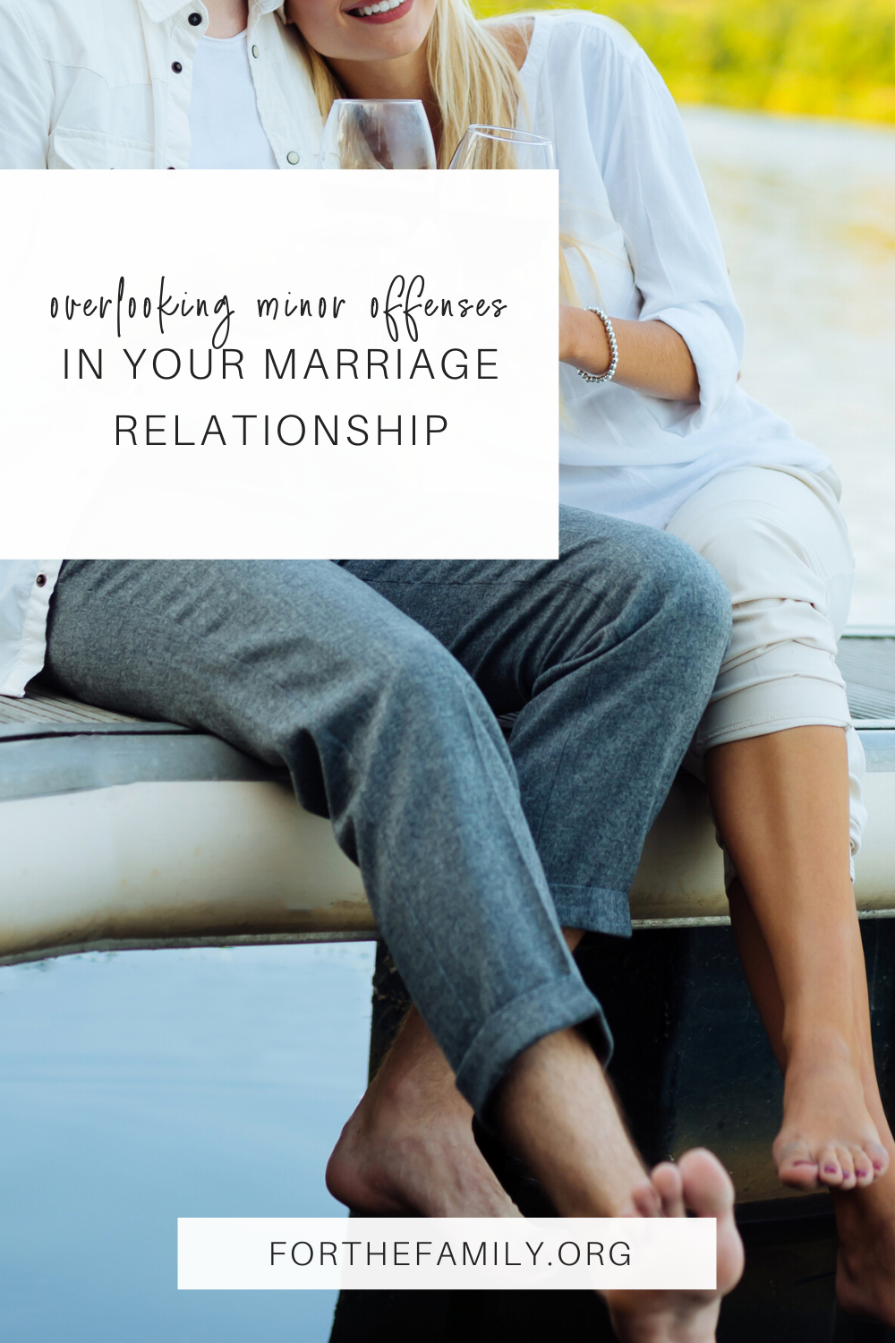 Overlooking Minor Offenses in Your Marriage Relationship