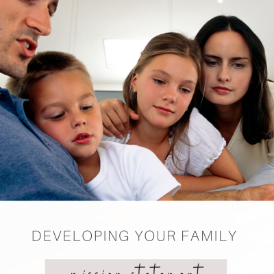 Developing Your Family Mission Statement