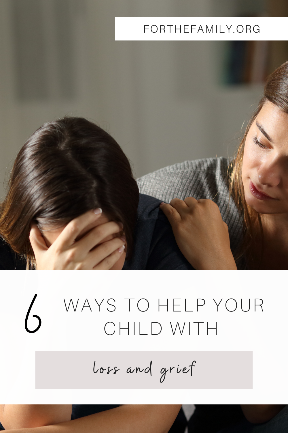 6 Ways to Help Your Child with Loss and Grief. mom hugging crying teen.