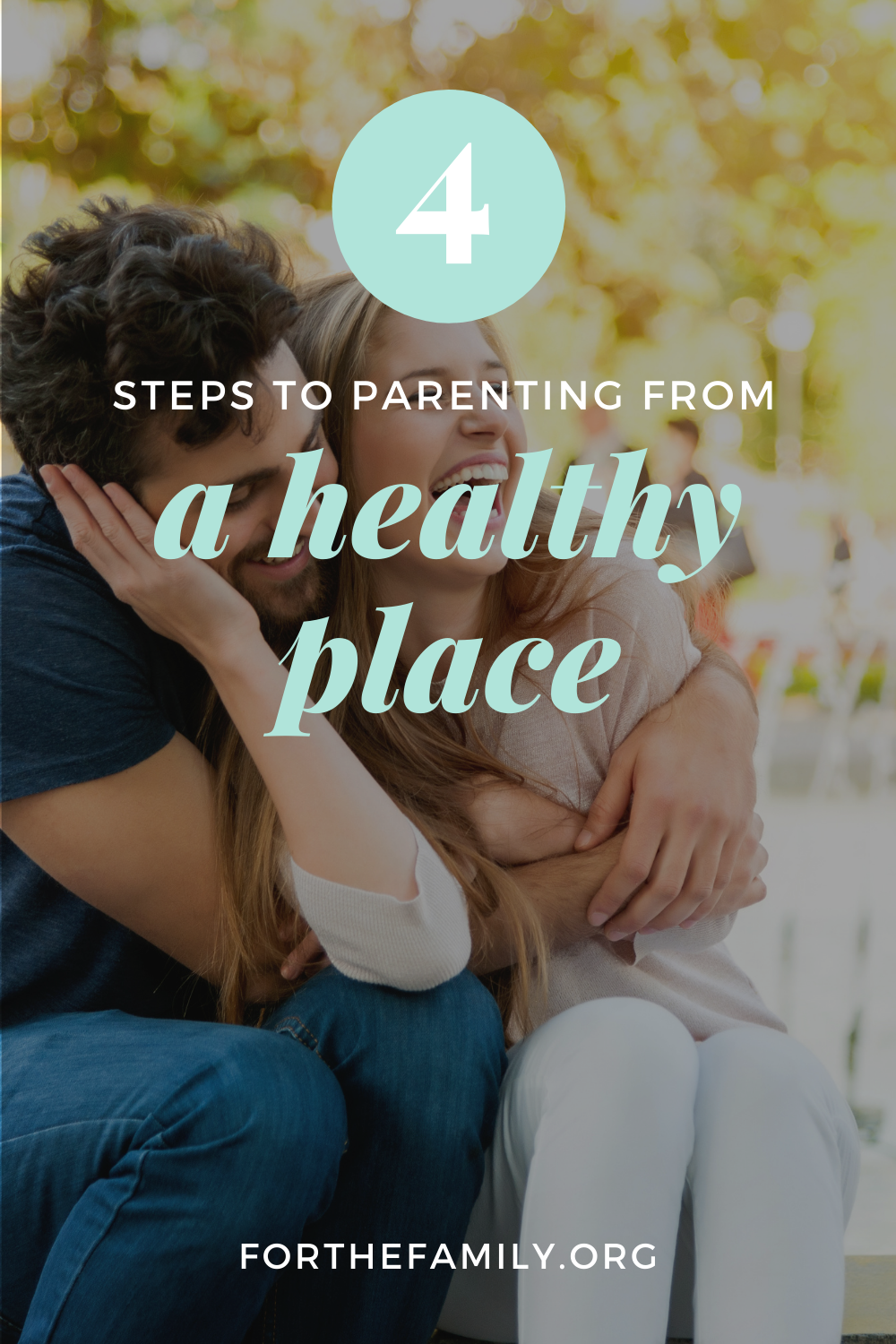 4 Steps to Parenting from a Healthy Place (mentally, emotionally, spiritually, and physically)