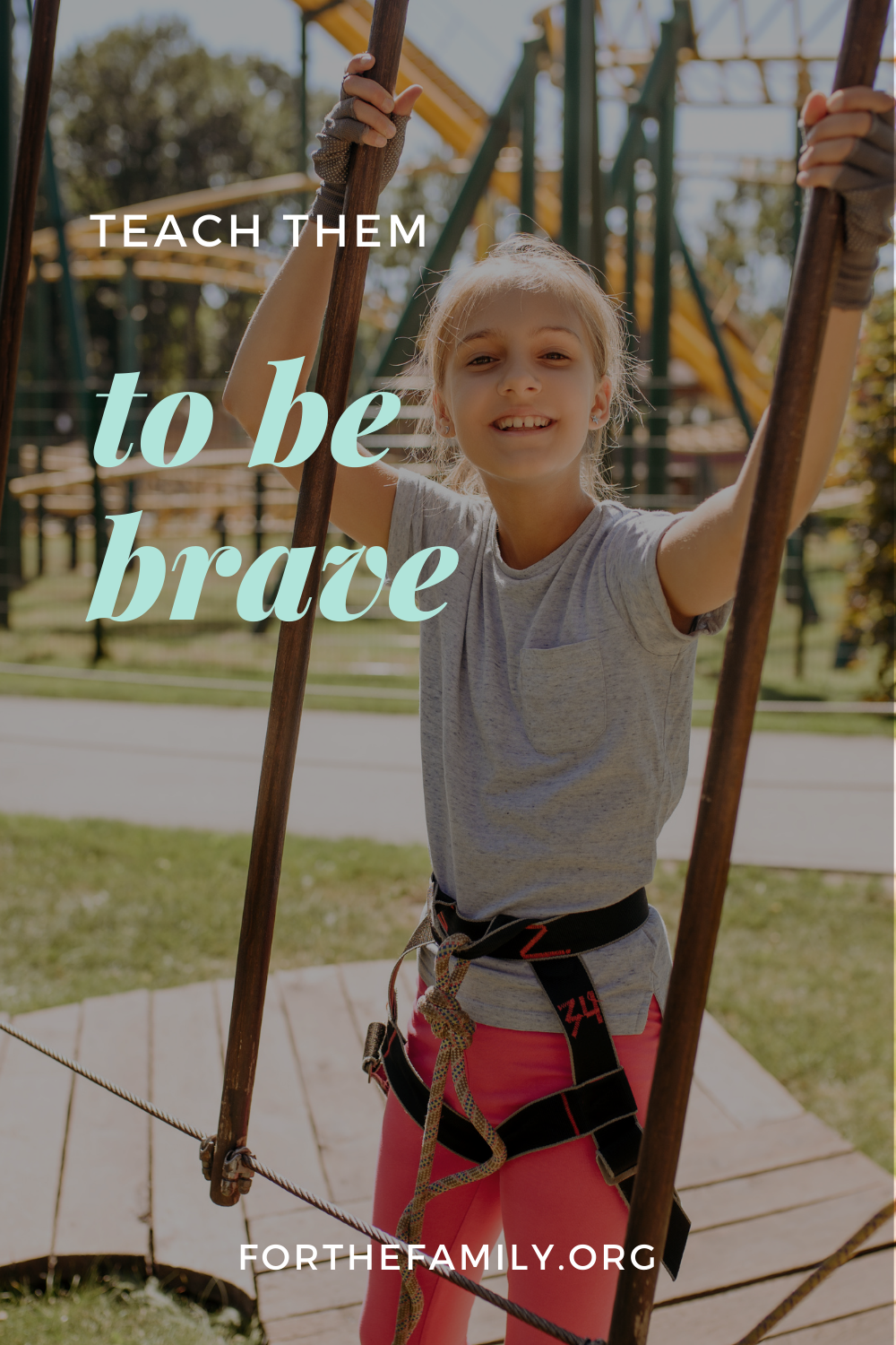 Teach Them To Be Brave