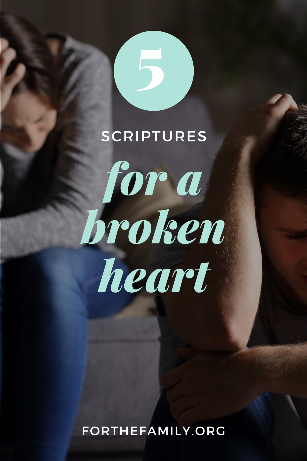 5 Scriptures for a Broken Heart