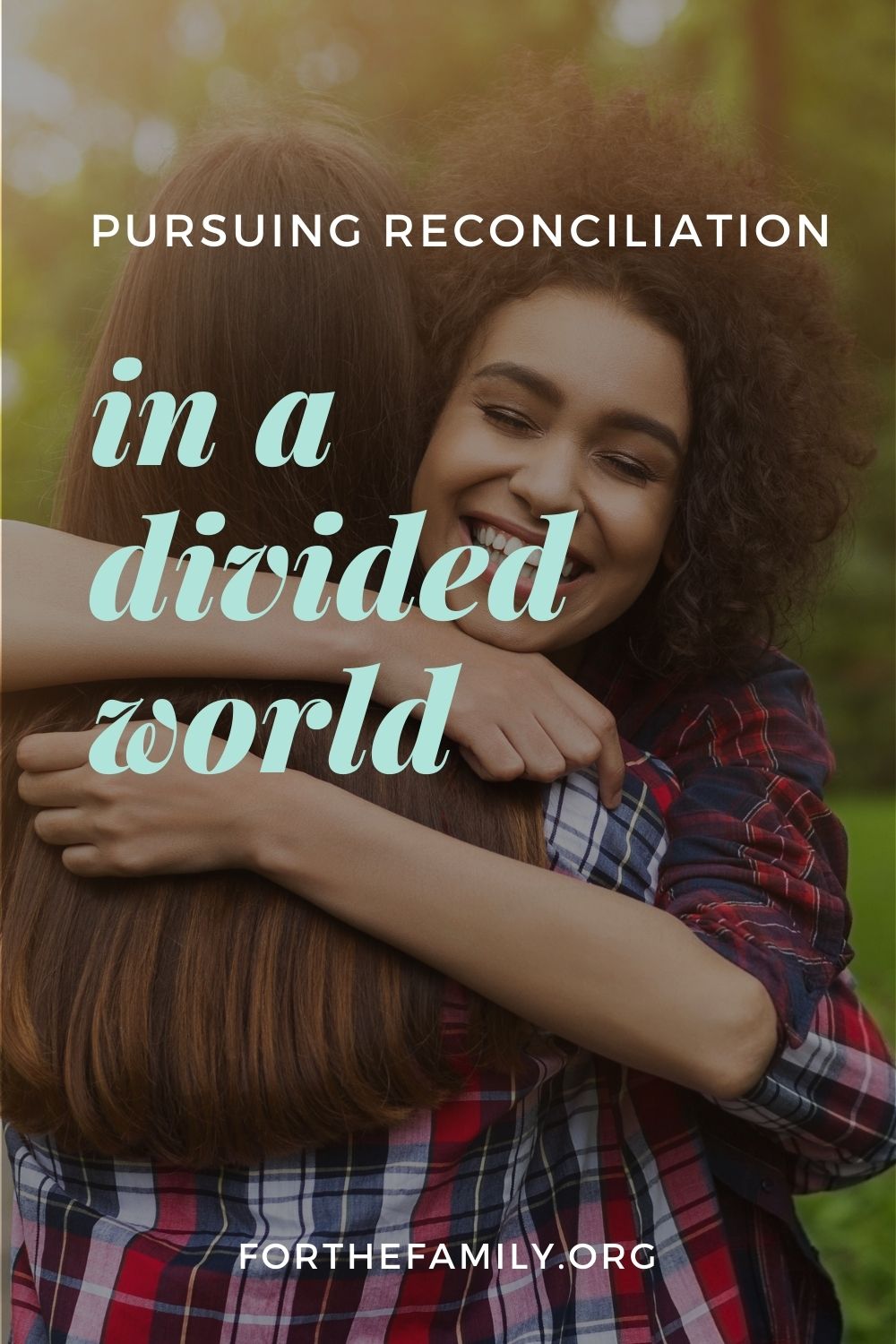 Pursuing Reconciliation in a Divided World